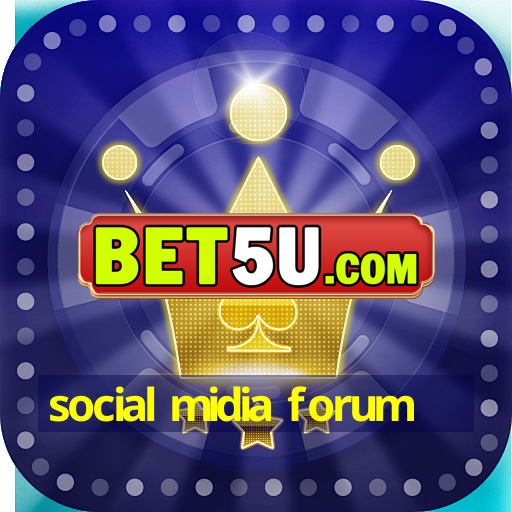 social midia forum